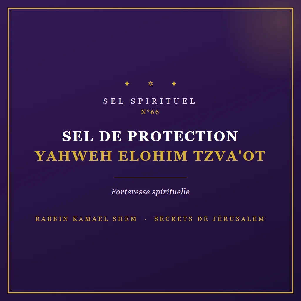 Sel spirituel Sel de Protection Yahweh Elohim Tzva'ot